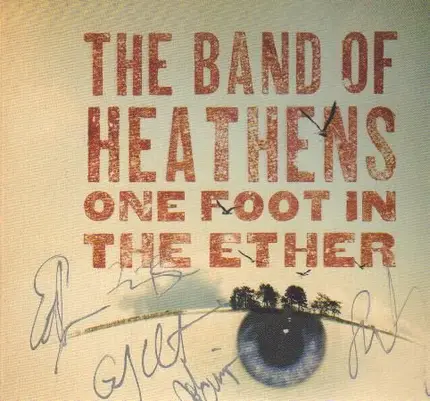 The Band of Heathens - One Foot in the Ether