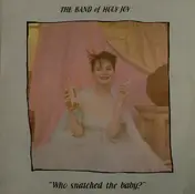 Band of Holy Joy - Who Snatched The Baby?