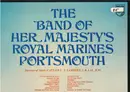 LP - The Band Of HM Royal Marines Portsmouth - The Band Of Her Majesty's Royal Marines Portsmouth