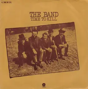 The Band - Time To Kill