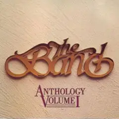 The Band - Anthology Volume I
