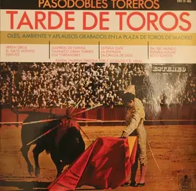 The Banda Taurina - Tarde De Toros - Pasodobles Toreros - Olés, Ambiente Y Aplausos Grabados En La Plaza De Toros De Ma