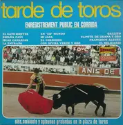 LP - The Banda Taurina Dirigida Por Ricardo Dorado Y Ricardo Vidal - Tarde De Toros - Pasodobles Toreros - Olés, Ambiente Y Aplausos Grabados En La Plaza De Toros De Madrid