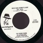 Bang Gang - Who Said Honky's Aint Got Soul