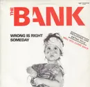 12inch Vinyl Single - The Bank - Wrong Is Right / Someday