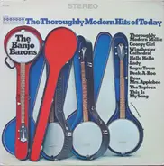 The Banjo Barons - The Throroughly Modern Hits Of Today