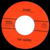 7inch Vinyl Single - The Bards - Alibis / Thanks A Lot Baby