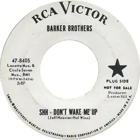 The Barker Brothers - Shh Don't Wake Me Up / I Gotta Know