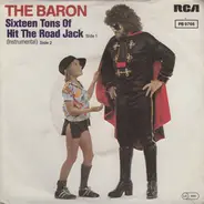 The Baron - Sixteen Tons Of Hit The Road Jack