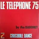 7inch Vinyl Single - The Baronet - Le Téléphone 75 / Crocodile Dance