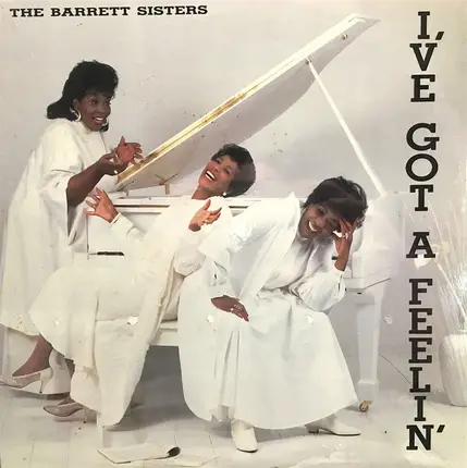 The Barrett Sisters - I've Got A Feelin'