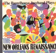 Barrelhouse Jazzband - The New Orleans Renaissance