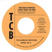 The Barrino Brothers - The Bad Things/Just A Mistake (7inch)