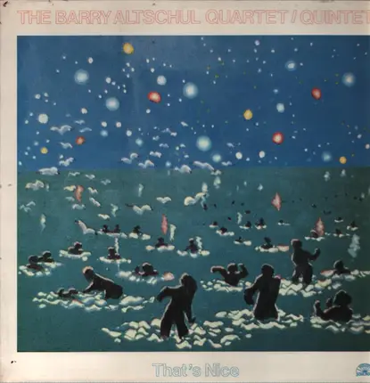 The Barry Altschul Quartet / The Barry Altschul Quintet - That's Nice