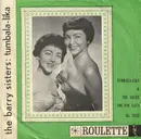7inch Vinyl Single - The Barry Sisters - Tumbala-Lika / Vie Aheen Zol Ich Gayn - No Cover