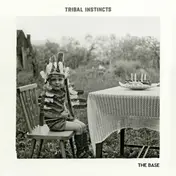 The Base - Tribal Instincts
