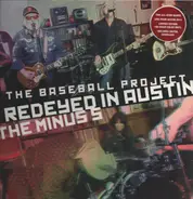 The Baseball Project / The Minus 5 - Redeyed In Austin