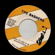 7inch Vinyl Single - The Bashers - Tell It Like It Is