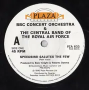 7'' - The BBC Concert Orchestra & The Central Band Of The Royal Air Force - Speedbird Salutes The Few
