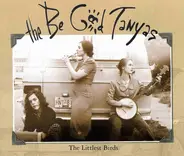 The Be Good Tanyas - The Littlest Birds