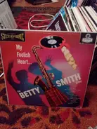 The Betty Smith Group - My Foolish Heart
