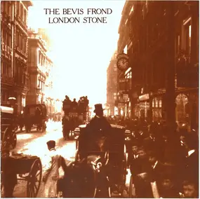 The Bevis Frond - London Stone