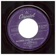 7inch Vinyl Single - The Beach Boys - Bluebirds Over The Mountain / Never Learn Not To Love