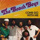 7inch Vinyl Single - The Beach Boys - Come Go With Me