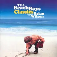 The Beach Boys - Classics Selected By Brian Wilson