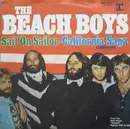 7inch Vinyl Single - The Beach Boys - Sail On Sailor / California Saga