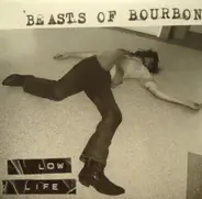 The Beasts Of Bourbon - Low Life