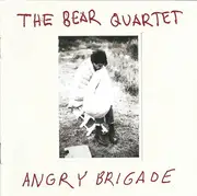CD - The Bear Quartet - Angry Brigade