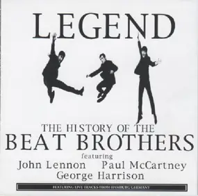 The Beat Brothers - Legend The History Of The Beat Brothers