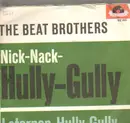 7inch Vinyl Single - The Beat Brothers - Nick-Nack-Hully-Gully