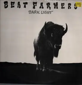 Beat Farmers - Dark Light