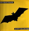 12inch Vinyl Single - The Beat Pirate - A Guy Called Bat