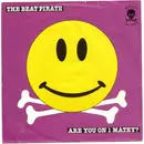 7inch Vinyl Single - The Beat Pirate - Are You On 1 Matey?