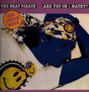 12inch Vinyl Single - The Beat Pirate - Are You On 1 Matey? (The New London Remix)
