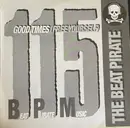 12inch Vinyl Single - The Beat Pirate - Good Times (Free Yourself)