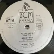 12inch Vinyl Single - The Beat Pirate - Good Times (Free Yourself)