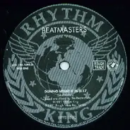 The Beatmasters - Dunno What It Is (About You)