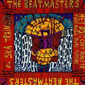 The Beatmasters Featuring Betty Boo - Ska Train / Hey DJ I Can't Dance (To That Music You're Playing)