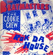 The Beatmasters Featuring The Cookie Crew - Rok Da House