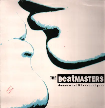 The Beatmasters - Dunno What It Is (About You)