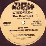 12inch Vinyl Single - The Beatniks Featuring Asa Gair - I Need Love (Forget The Cash)
