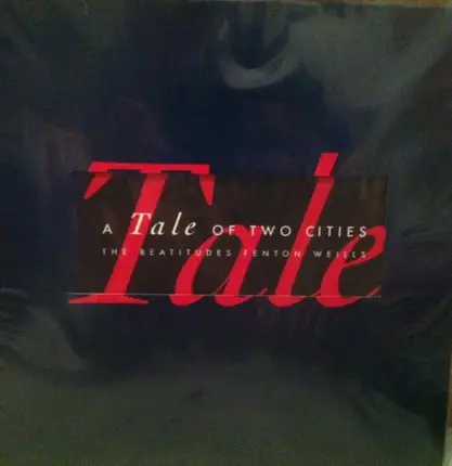 The Beatitudes & Fenton Weills - A Tale Of Two Cities