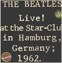Double LP - The Beatles - Live At The Star-Club In Hamburg Germany, 1962 - Gatefold