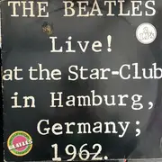 Double LP - The Beatles - Live! At The Star-Club In Hamburg, Germany; 1962