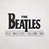 LP - The Beatles - Past Masters • Volume Two