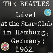 Double LP - The Beatles - The Beatles Live! At The Star-Club In Hamburg, Germany; 1962